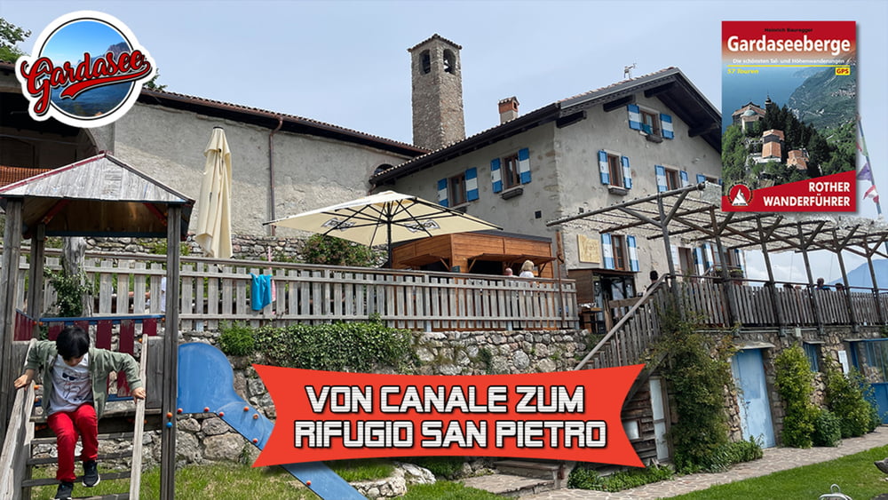 Gardasee: Von Canale zum Rifugio San Pietro