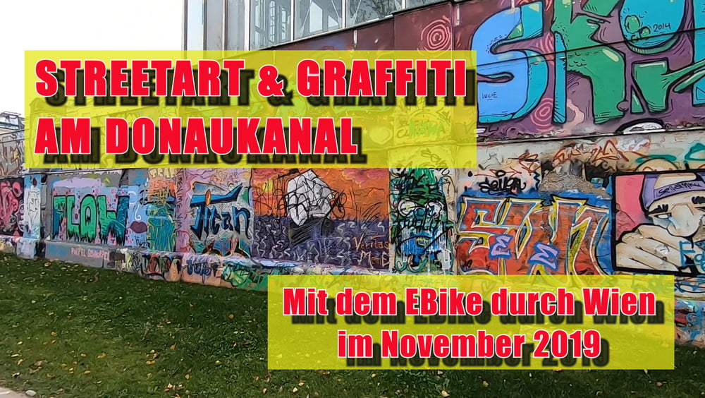 Graffiti's am Donaukanal - mit dem EBike durch Wien